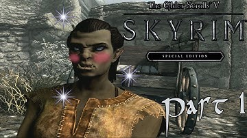 Character Creation + First Impressions  -Skyrim Special Edition- part 1