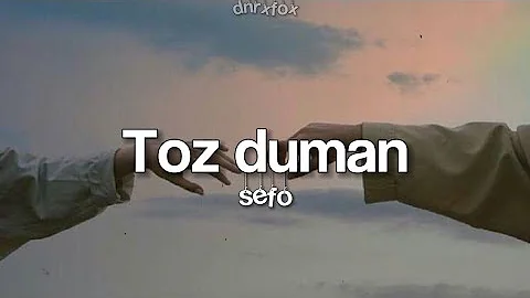 Sefo - Toz duman (lyrics video)