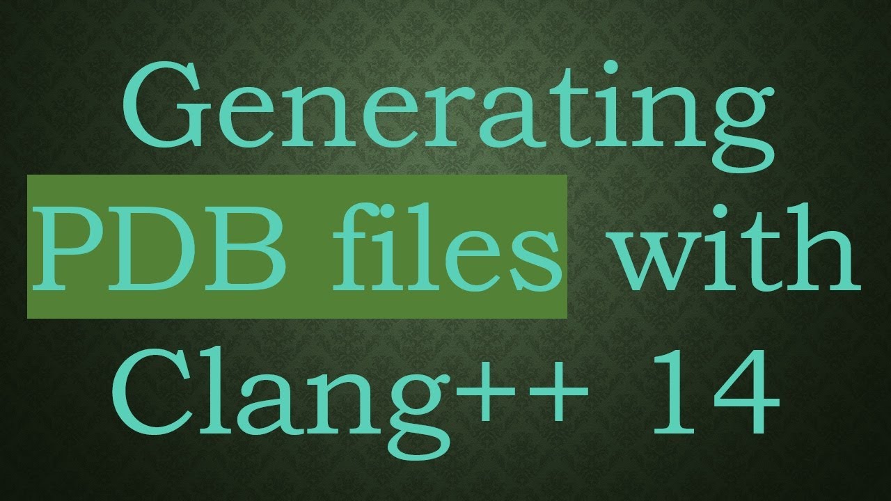 Generating PDB files with Clang++ 14 - YouTube