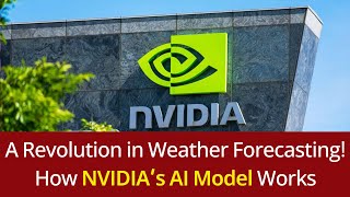 A Revolution in Weather Forecasting! How NVIDIA’s AI Model Works | NVIDIA | TechWorld