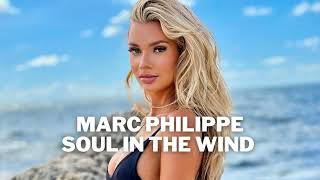 Marc Philippe  - Soul In The Wind -