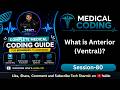 What is Anterior or Ventral Terms? | Anatomy & Physiology Medical medical coding course (Ep-80)