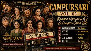 CAMPURSARI VOL. 03 — Kangen Kampung & Kenangan Jawa