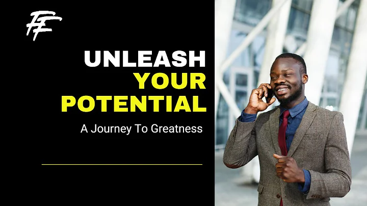 Unleash Your Potential - A Journey to Greatness