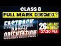 CLASS 8 FASTRACK BATCH ORIENTATION | BE READY TO A QUICK REVISION | MONDAY 7:30 PM