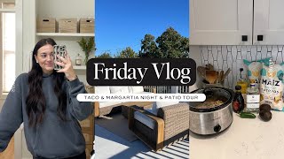 DAILY VLOG: Friday Vlog, Taco & Margarita Night, & Patio Tour by Clara Peirce 15,944 views 4 months ago 11 minutes, 51 seconds