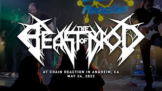 The Beast Of Nod @ Chain Reaction in Anaheim, CA 5-24-2022 [FULL SET]