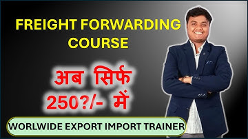 Freight Forwarding Business || Import Export Trainer || Pravesh Forwarder