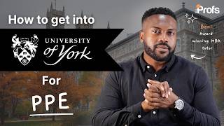 HOW TO GET INTO UNIVERSITY OF YORK FOR PPE