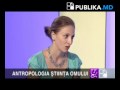 Irina Dubinschi - Despre antropologie si sociologie