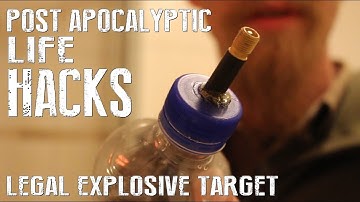 How To Make A Legal Explosive Target - Post Apocalyptic Life Hacks