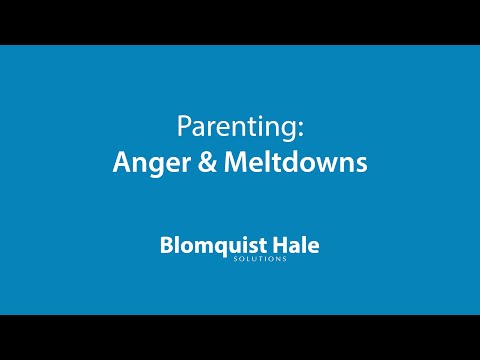 Parenting - Anger and Meltdowns
