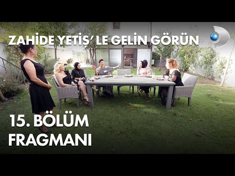 Zahide Yetiş'le Gelin Görün 15  Bölüm Fragmanı