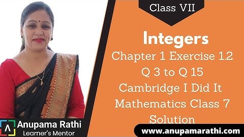 Integers | Class 7 Maths Ex 1.2 Q 3 to Q 15 | I Did It Mathematics | Anupama Rathi.