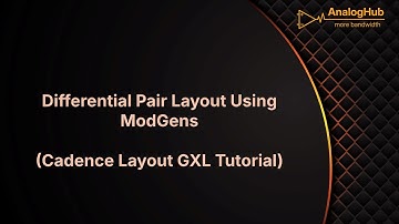 Differential Pair Layout Using Modgen (Cadence Layout GXL)
