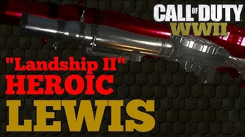 Heroic LEWIS "Landship II" Weapon Variant in Call of Duty WWII