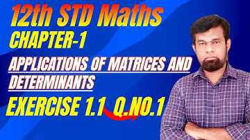 Tamil Nadu Class 12 Maths Chapter 1 Exercise 1.1 Q NO.1 Applications of Matrices And Determinants