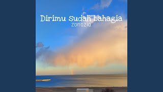 Dirimu sudah bahagia