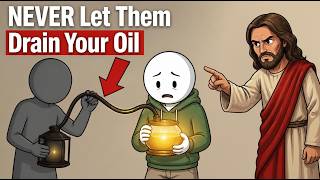 NEVER Let These 5 Types of People Drain Your Spiritual Oil!