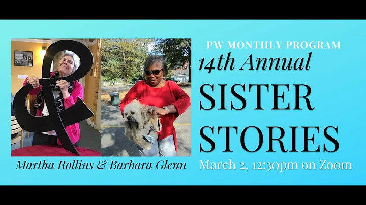 PW Sister Stories with Barbara Glenn and Martha Ro...