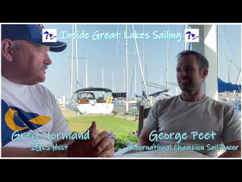 Season Two Show No. 60 Inside Great Lakes Sailing - George Peet Champion Sailor and Kurt Hohn BOD