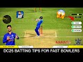 How to Hit Six Against Fast Bowlers in DC25?💯 | PK GAMING WORLD | BATTING TIPS AND TRICKS |