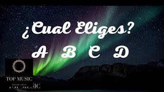 ¿Cuál eliges, A, B, C, D? (Parte 2) | Top Music ©