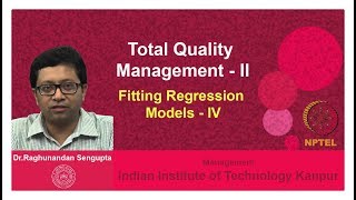 Lecture 39: Fitting Regression Models - IV
