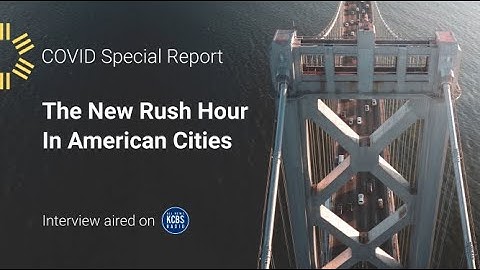 COVID Report: The New Rush Hour in U.S. Cities