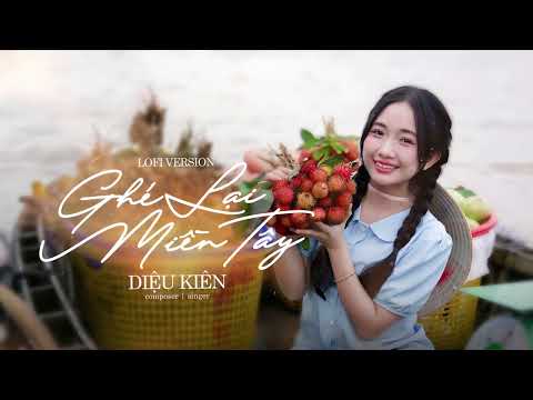 GHÉ LẠI MIỀN TÂY (LOFI VER.) | DIỆU KIÊN - Con nước êm trôi xuôi mái chèo thuyền em bơi...