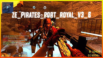 CSS: Zombie Escape Mod - ze_PIRATES_PORT_ROYAL_v3_6 on NiDE