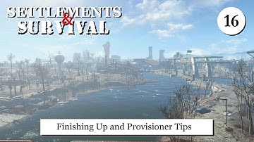 Settlements and Survival - Finishing Up (For Real) and Provisioner Tips