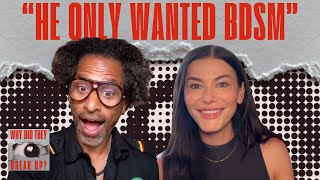 She Wanted a Boyfriend, He Wanted a Domme | Why Did They Break Up?