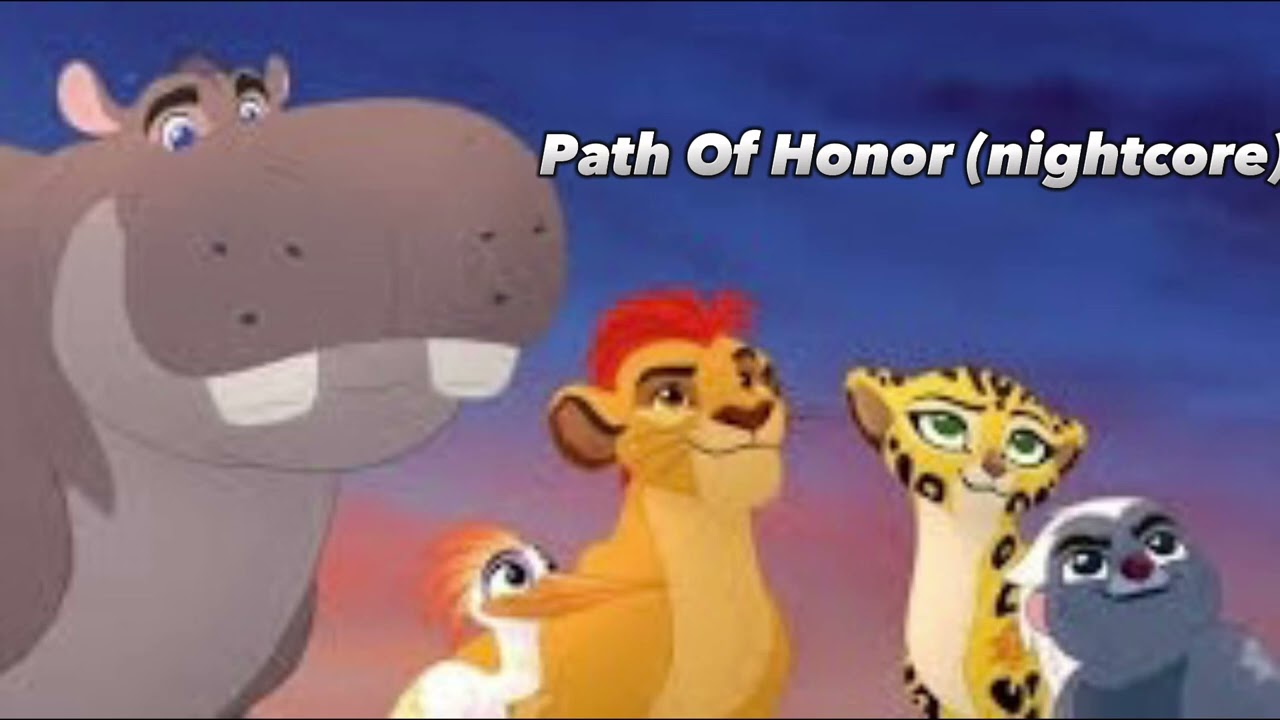 Path Of Honor (Nightcore) The Lion Guard