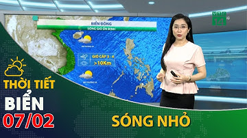 Thời tiết biển ngày 07/02/2023:Biển Đông, gió giảm sóng nhỏ, biển êm | VTC14