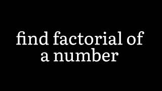 Python | find factorial | CodeLearning