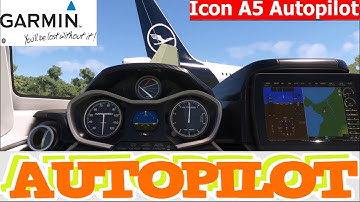 MSFS Garmin G3X & Autopilot for the amphibious ICON A5  ►Test Flight
