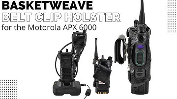 Leather Basketweave Radio Case for Motorola APX6000Li with Extended Battery & Metal Belt Clip