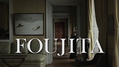 映画「FOUJITA」予告編
