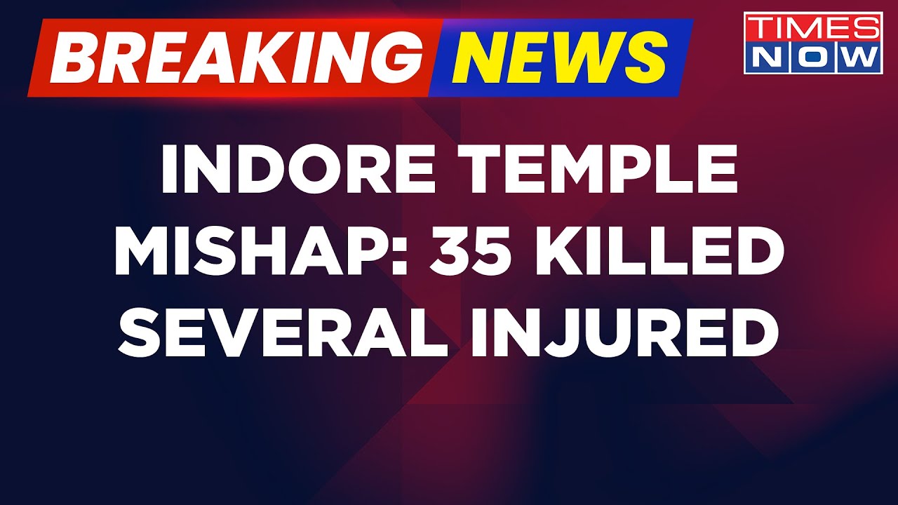 Breaking News: Indore Temple Mishap On Ram Navami: 35 Killed And Several  Injured