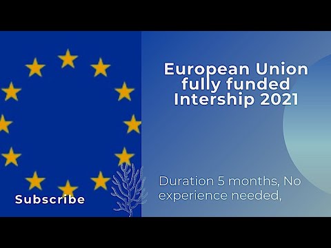 Paid European Union Traineeship (Internship) 2021-2022 //Living allowance of €1,229.32 per month.