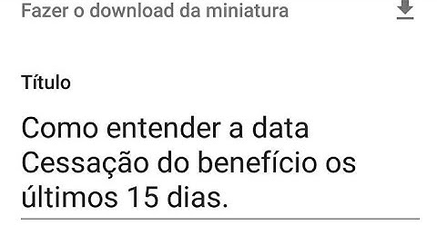 Quando ocorre a cessação do benefício?