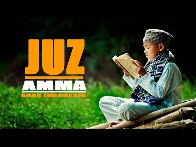 BACAAN ALQUR'AN JUZ AMMA (juz 30) - ORANG INDONESIA class=