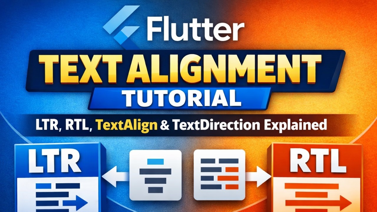 Flutter Text Alignment Tutorial | LTR, RTL, TextAlign & TextDirection ...