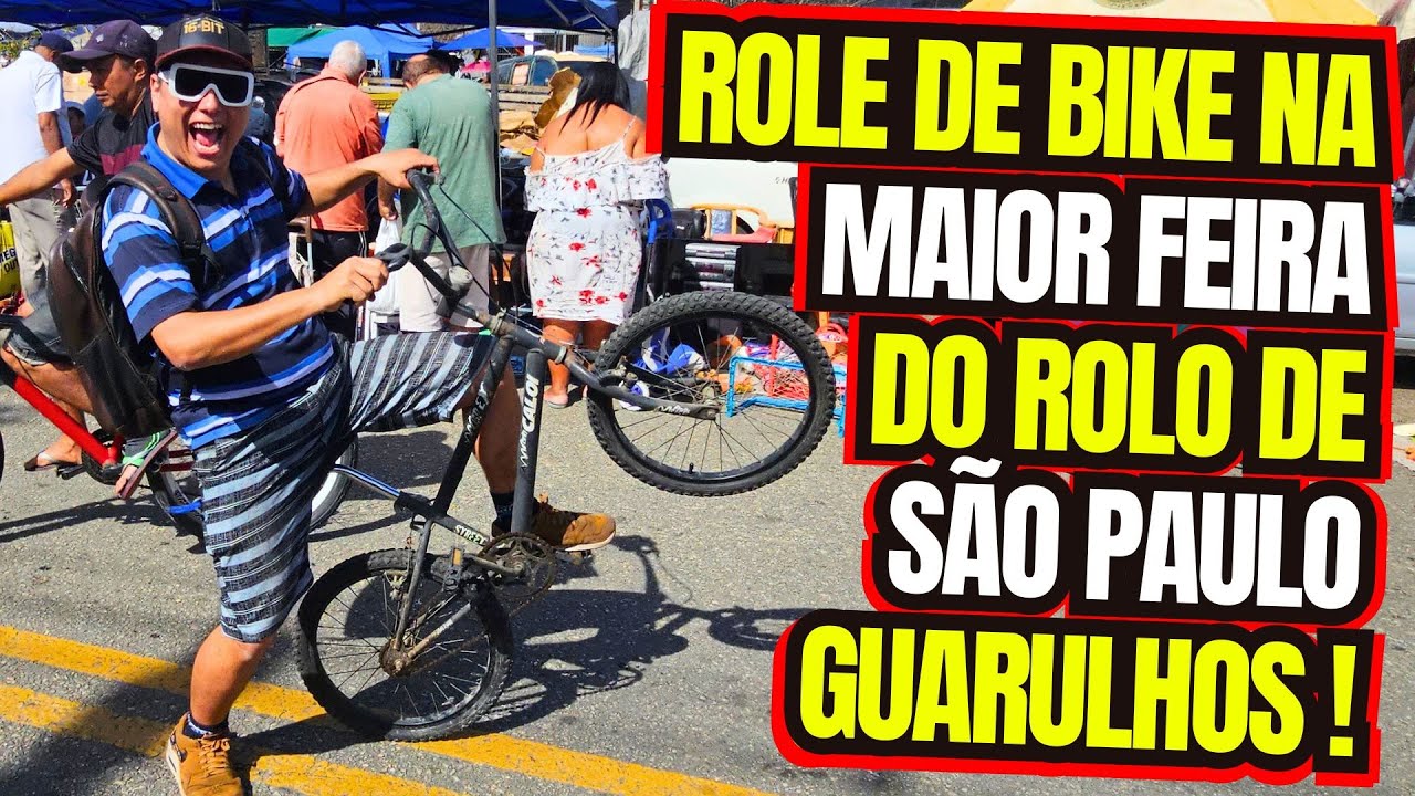 ROLE DE BIKE na Maior Feira do rolo de SÃO PAULO GUARULHOS !