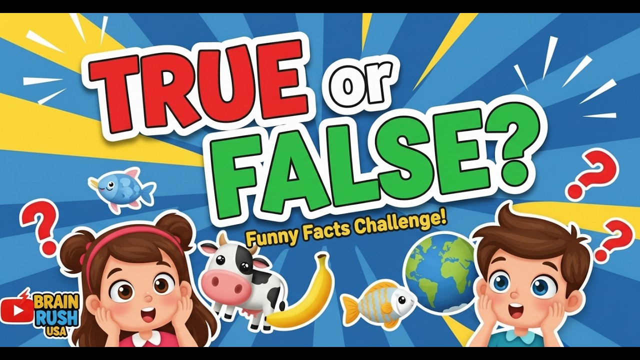 True or False? Funny Facts Challenge for Smart Kids | Brain Game Quiz ...