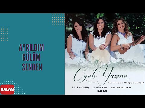 Ayrıldım Gülüm Senden (Kürdi Hoyrat)