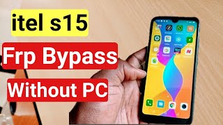 How to remove google account from itel s15 || itel s15 frp bypass without PC