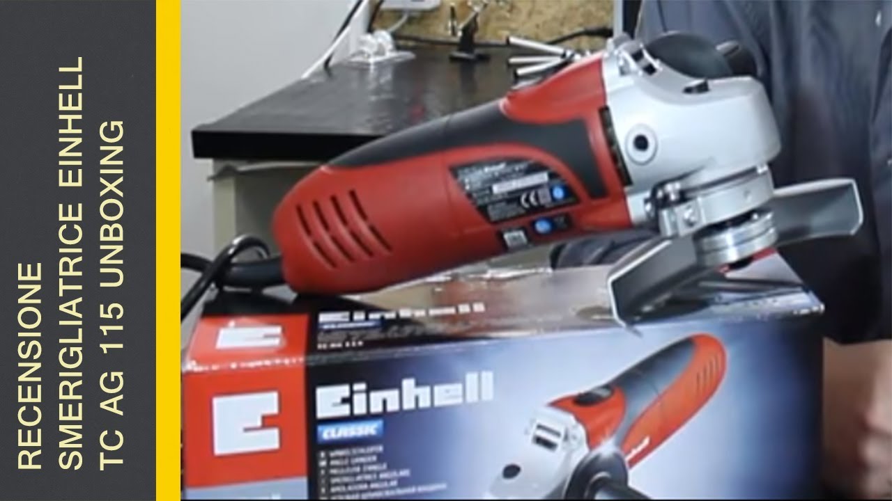 RECENSIONE SMERIGLIATRICE EINHELL TC AG 115 UNBOXING 