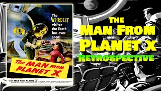 The Man from Planet X (1951) - Retrospective